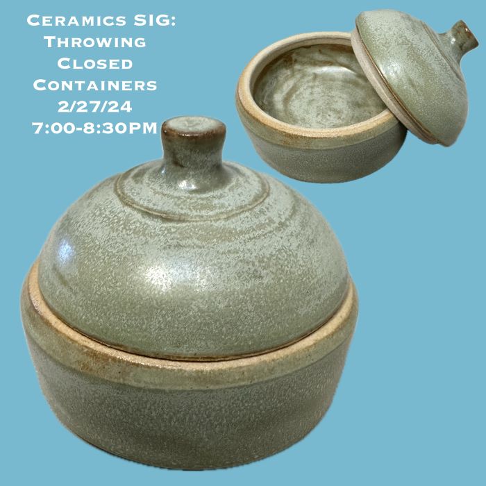 Ceramics SIG: Throwing Closed Forms